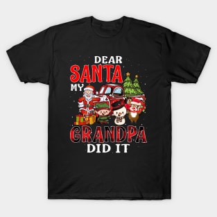 Dear Santa My Grandpa Did It Funny T-Shirt